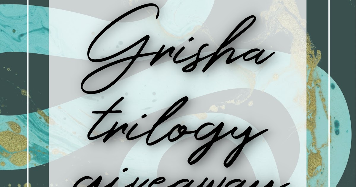 Grisha Trilogy Discussion & Giveaway