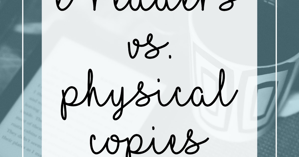 E-readers vs. Physical Copies