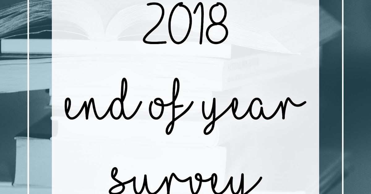 2018 End Of Year Survey