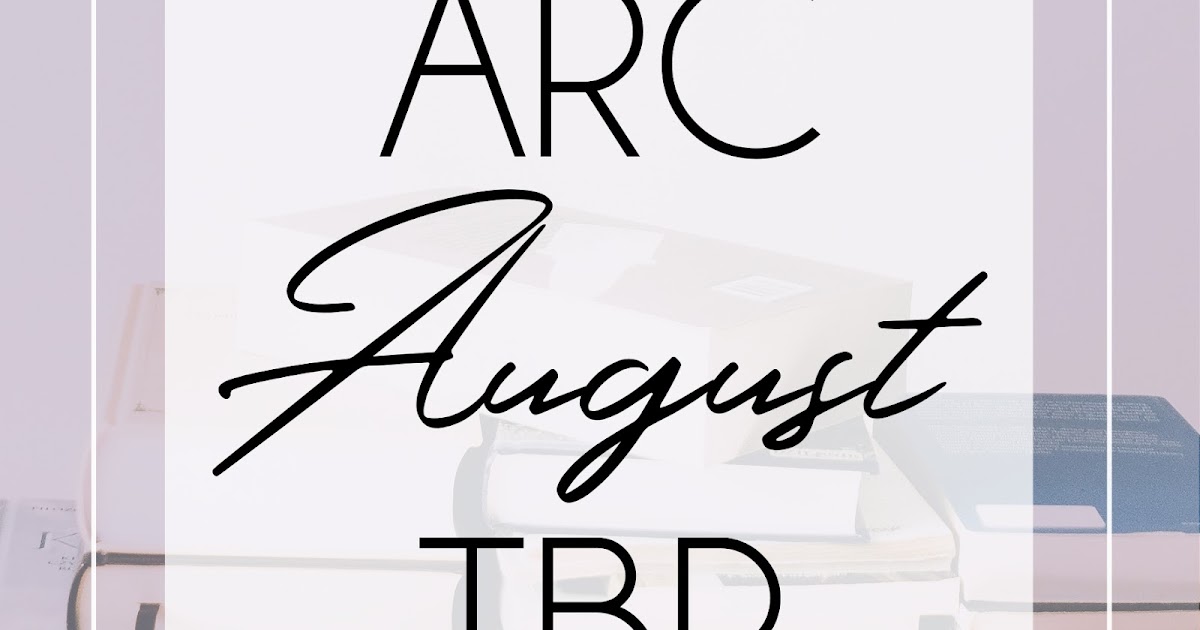 ARC August TBR