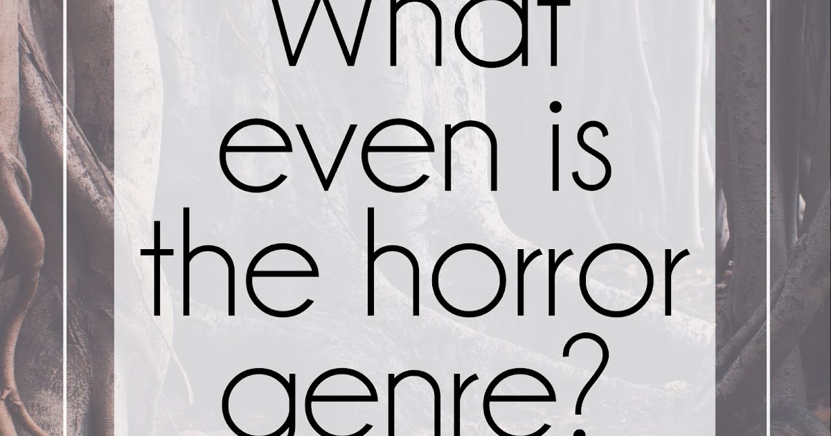 Why is the horror genre so hard to lock down?