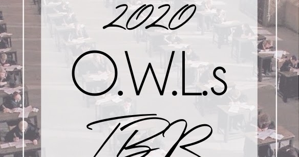 2020 O.W.L.s TBR