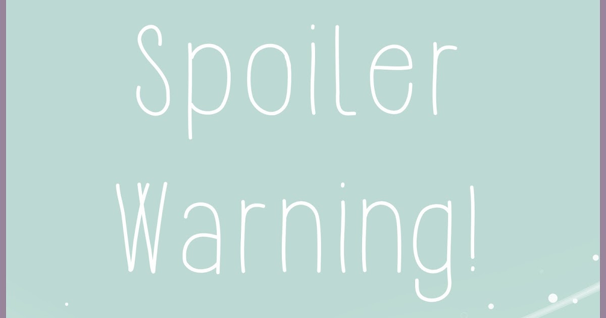 Why people who don’t post spoiler warnings are the worst