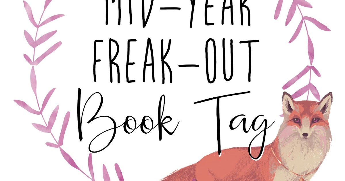 Mid-Year Freak-Out Tag!