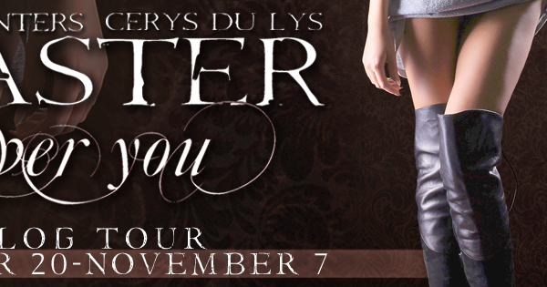 Blog Tour & Giveaway: Master Over You by Cerys du Lys & Ethan Winters