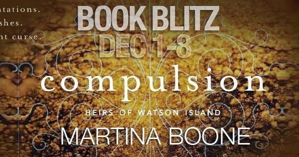 Book Blitz & Giveaway: Compulsion by Martina Boone