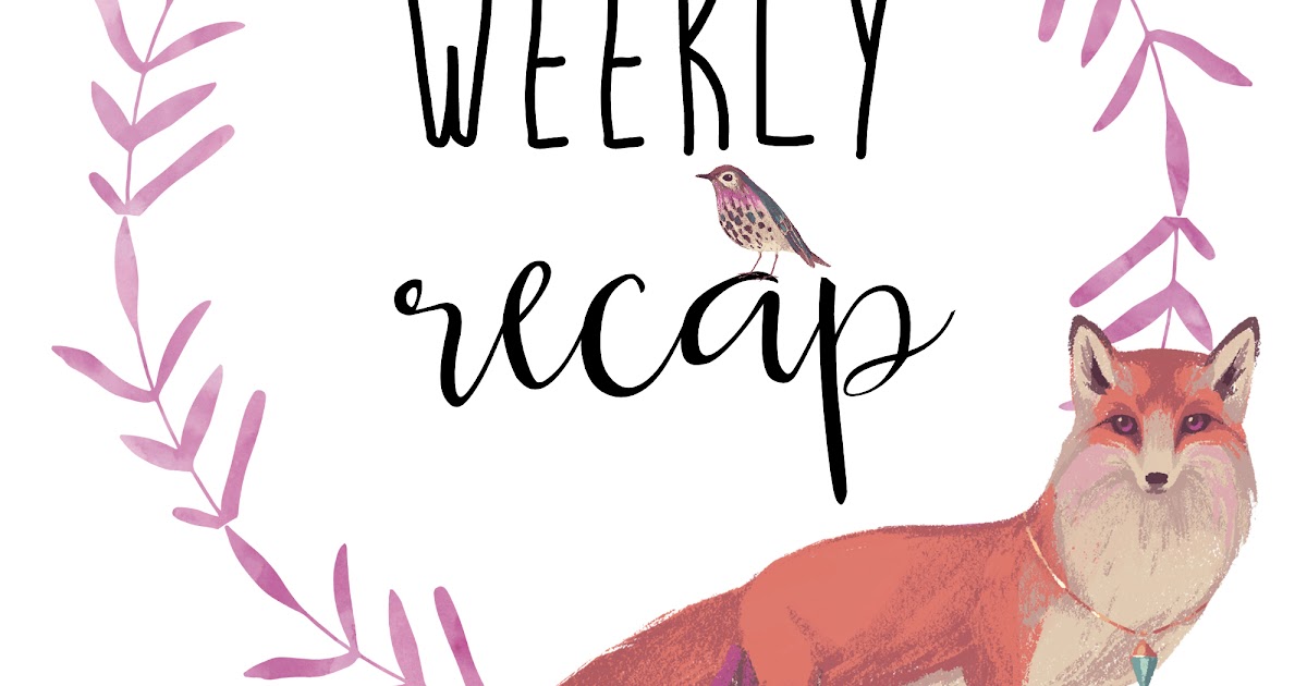 Weekly Recap: 7/30 – 8/5